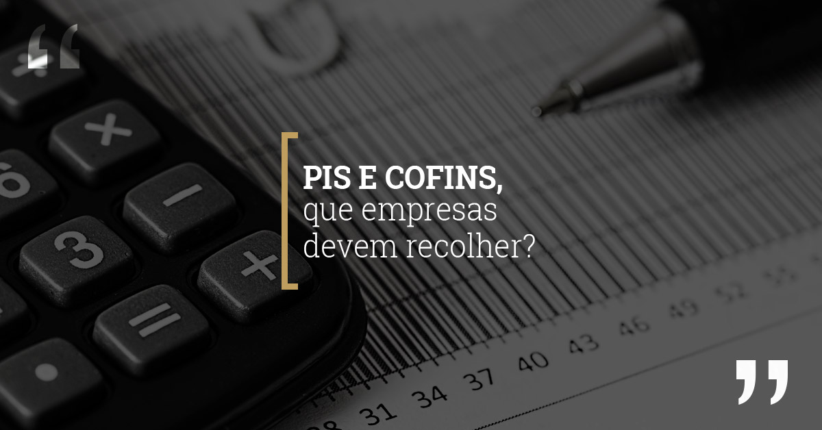 pis e cofins que empresas devem recolher